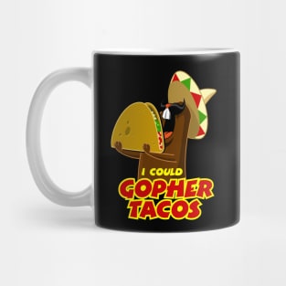 I COULD GOPHER TACOS Mug